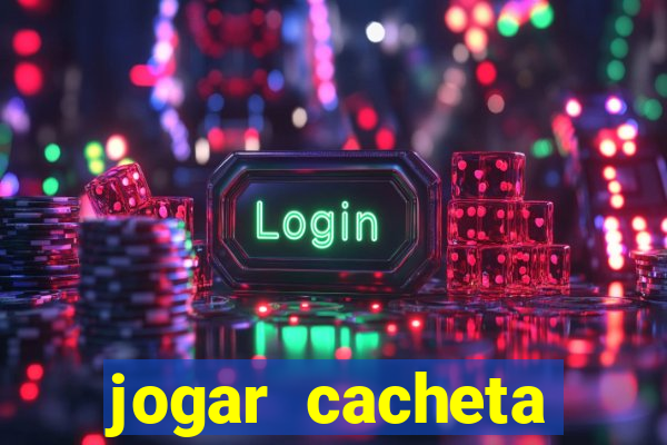 jogar cacheta online valendo dinheiro